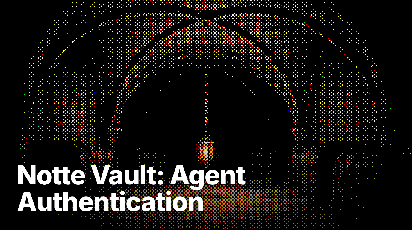 Notte Vault: The Solution for AI Agent Authentication