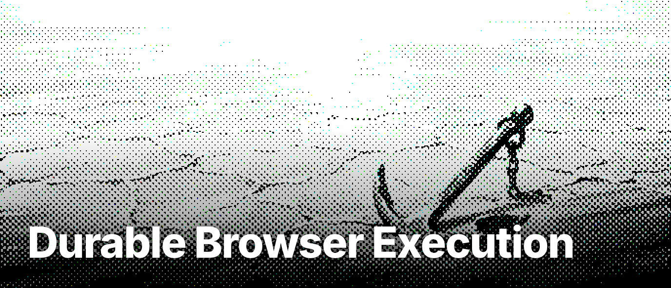 What is durable browser execution?