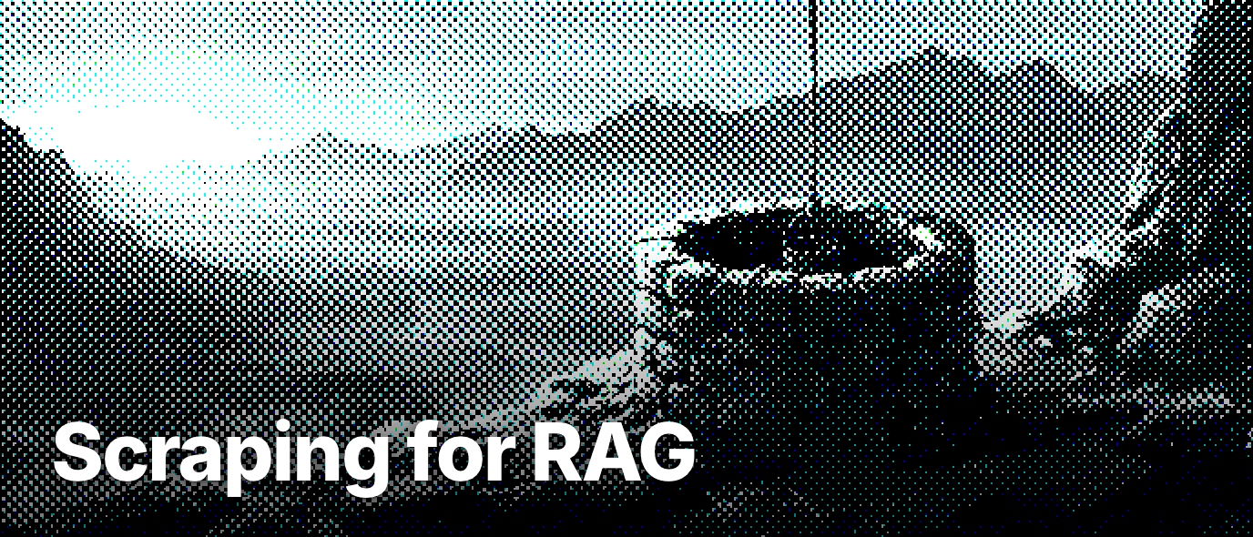 What is scraping for RAG?