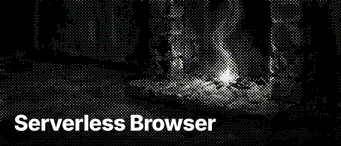 What is a serverless browser?