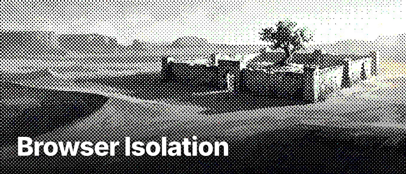 What is browser isolation?