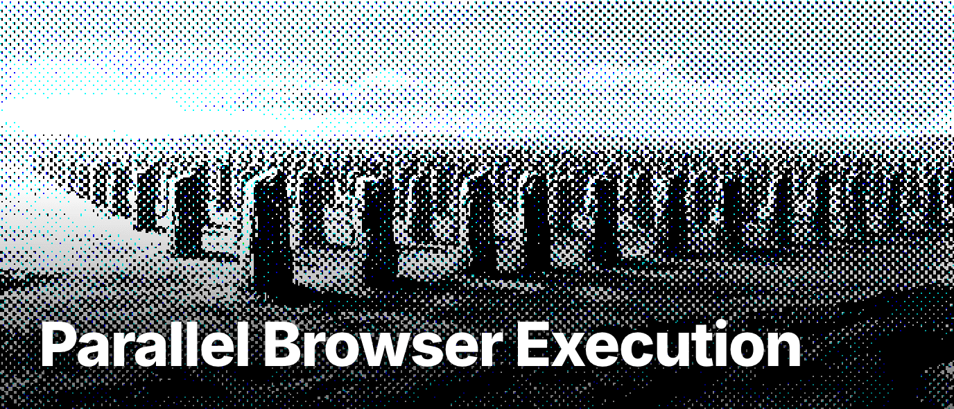 What is parallel browser execution?