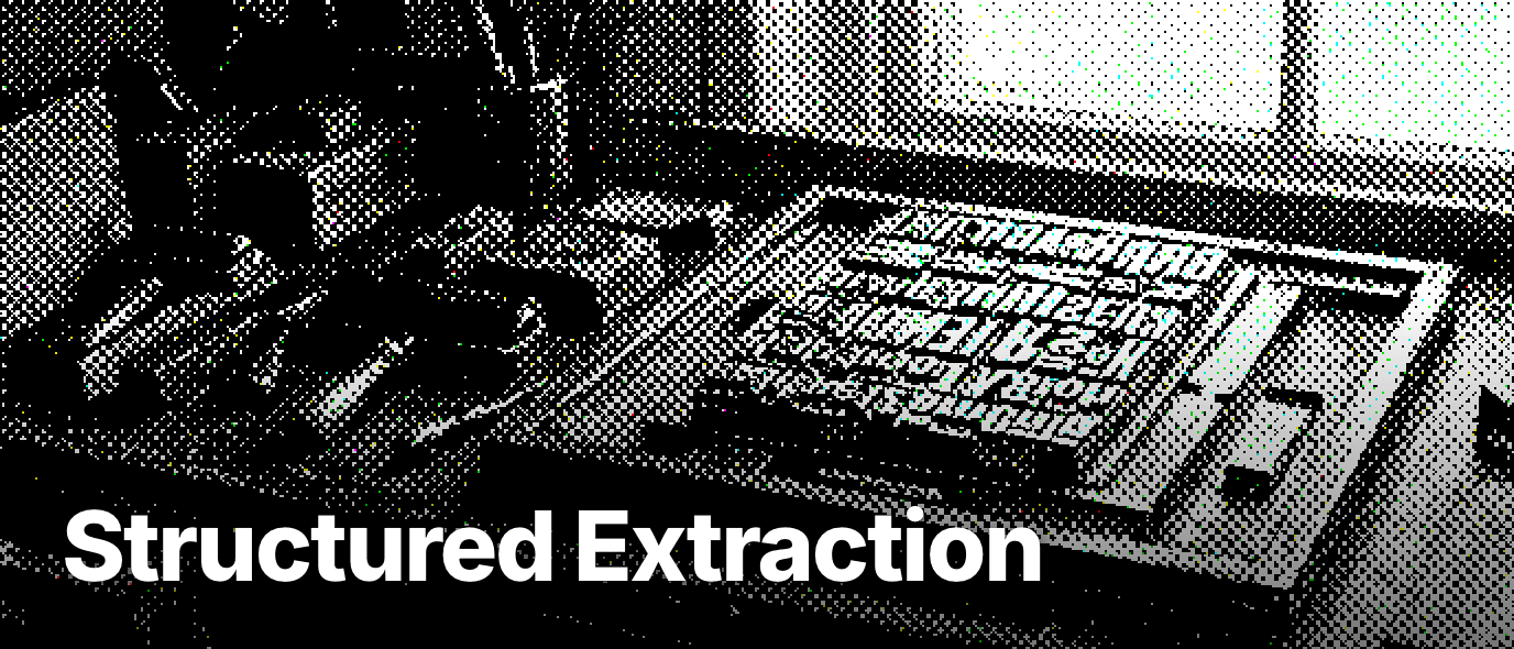What is structured extraction?