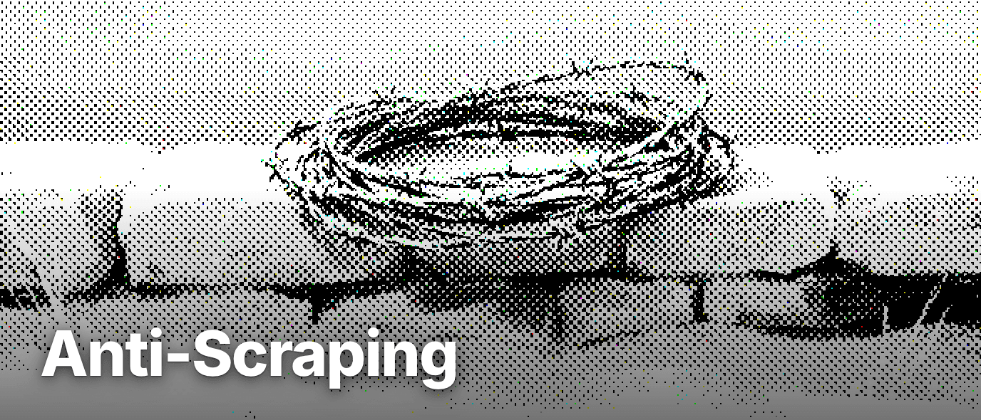 What is anti-scraping?