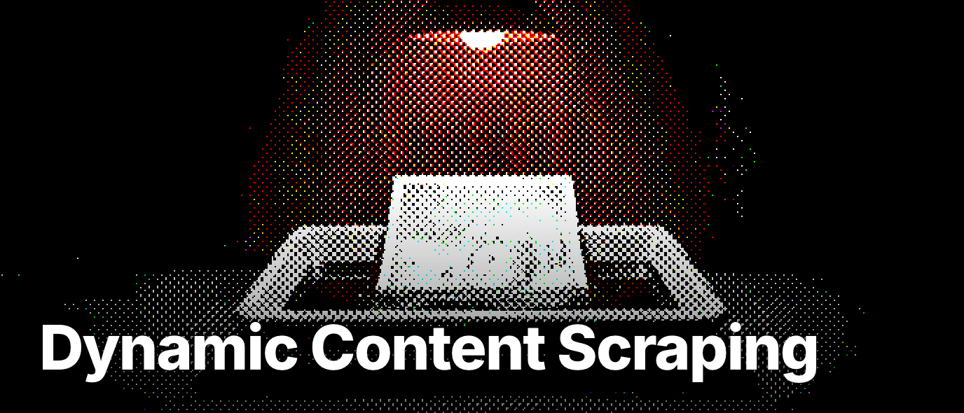 What is dynamic content scraping?