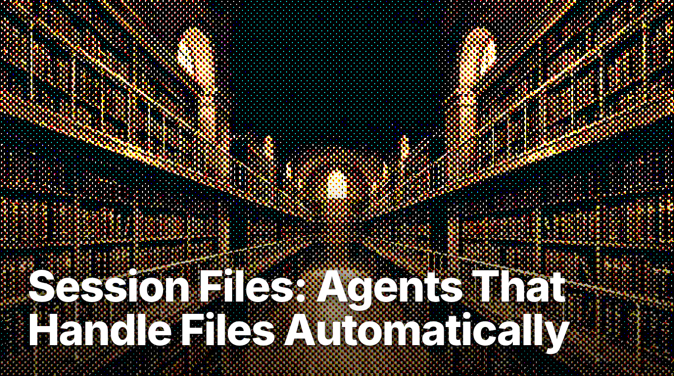 Session Filedot Session Files: Agents That Handle Files Automatically | Notte
